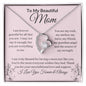 My Beautiful Mom - Forever Grateful - Forever Love Necklace