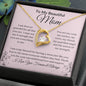 My Beautiful Mom - Forever Grateful - Forever Love Necklace