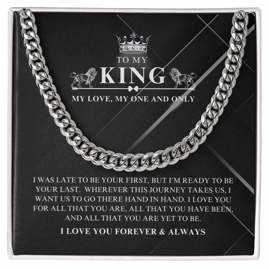 To My King - My One And Only - Cuban Link Chain