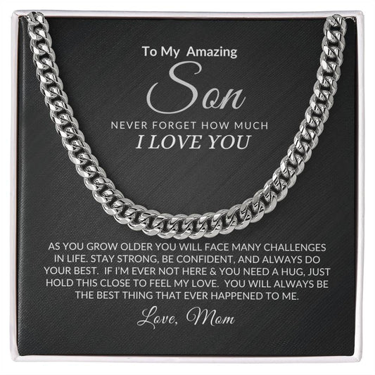 To My Amazing Son - Never Forget - Cuban Link Chain